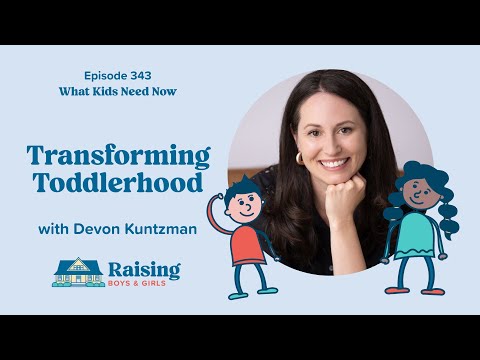 Transforming Toddlerhood with Devon Kuntzman | Ep. 343