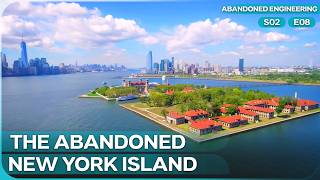New York’s Forgotten Island | Abandoned Engineering Season 2 Episode 8