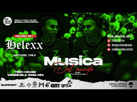 Tech House Venezuela Mix 2022 - HELEXX - PODCAST: MÚSICA DEL MUNDO #011 #AFRO #TECH #HOUSE #MIX