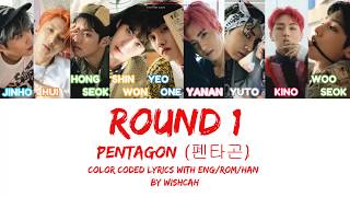 PENTAGON (펜타곤) - Round 1 (Color Coded Lyrics Eng/Rom/Han)