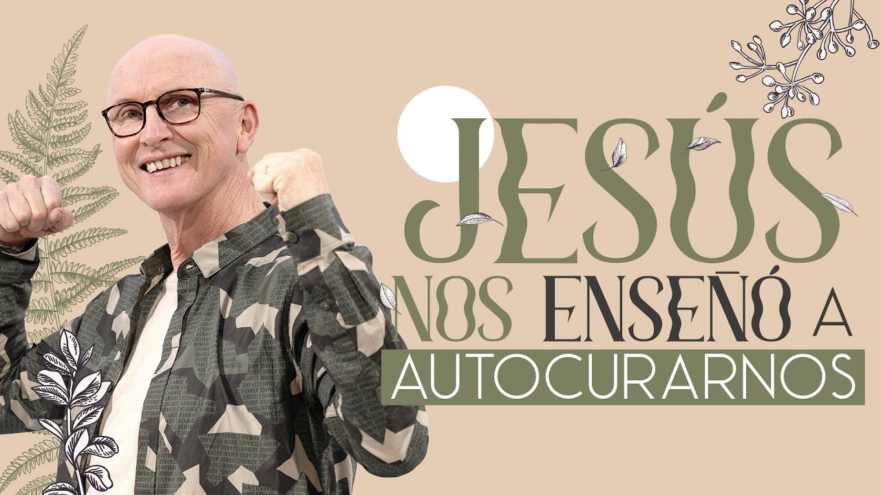 Jesús nos enseñó a autocurarnos - Andrés Corson | Prédicas sobre Sanidad