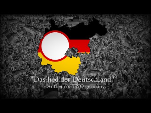 "Deutschlandlied" - Anthem of TNO Germany