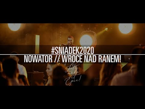 NOWATOR na STUDNIÓWCE! #SNIADEK2020 // WRÓCĘ NAD RANEM // Let's Make it Epic! // 2020