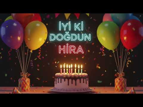 İyi ki Doğdun Hira 🎉 | Mutlu Yıllar Sana - Doğum Günü Şarkısı