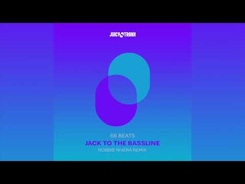 68 Beats -Jack to the Bassline- Robbie Rivera mix