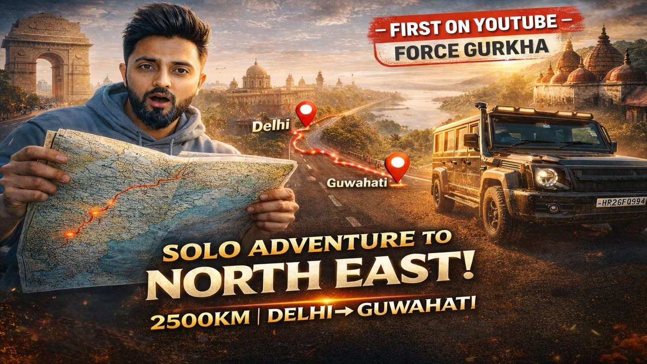 SOLO ADVENTURE TO NORTH EAST 2500KM! DELHI TO GUWAHATI IN MY FORCE GURKHA 5 DOOR😰