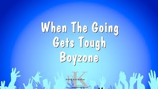 When The Going Gets Tough - Boyzone (Karaoke Version)