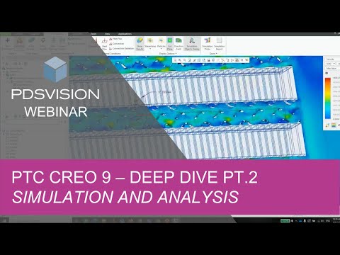 PTC Creo 9 - Deep Dive PT.2 - Simulation and Analysis