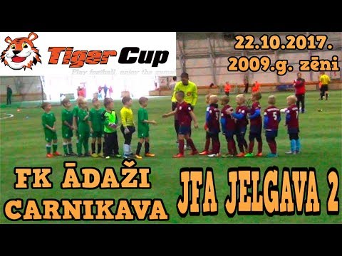 FK ĀDAŽI CARNIKAVA - JFS JELGAVA 2 Tiger Cup 22.10.2017. 2009 gada zēni