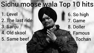Sidhu moose wala || Top 10 hit punjabi song || Best songs of sidhu moose wala