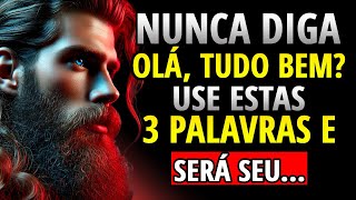 APENAS DIGA ESTAS 3 PALAVRAS e ATRAIRÁ Qualquer Pessoa | Estoicismo