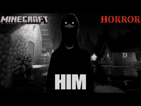 HIM | The Minecraft Horror AU