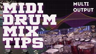 Midi Drum Mixing Tips   Multi Out