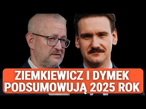 Ziemkiewicz, Dymek: Koniec starej epoki?  Co 2025 rok ujawnił o Polsce, USA i nowym układzie sił?
