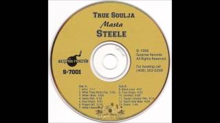 Masta Steele  "What They Hittin Foe"   True Soulja (Tape 1996)