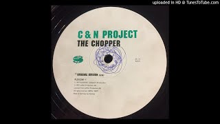 C&N Project - The Chopper (Original Version)