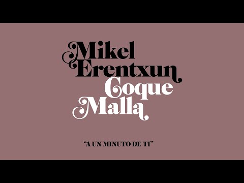 A Un Minuto De Ti (Ft Coque Malla) - Mikel Erentxun