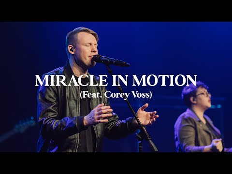 Miracle In Motion (Live) - Corey Voss & Madison Street Worship [Official Video]