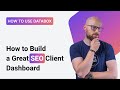 How To Build A Great SEO Client Databoard | Step By Step Tutorial