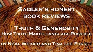 Neal Weiner: Truth & Generosity: How Truth Makes Language Possible | Sadler's Honest Book Reviews
