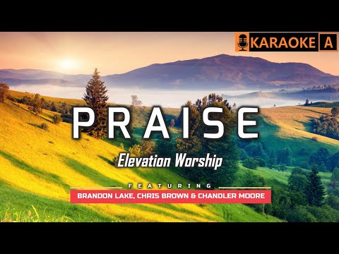 PRAISE - Elevation Worship | KARAOKE