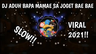 Download lagu DJ ADUH BAPA MAMAE SA JOGET BAE BAE SLOW VIRAL 2021 mp3