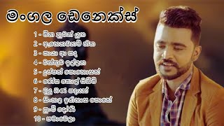 Mangala Denex  Best Sinhala Song Collection  ම�
