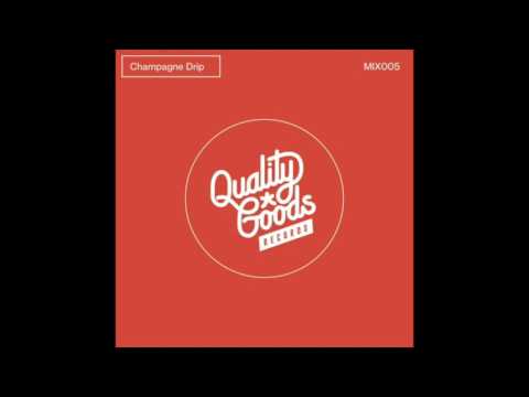 Champagne Drip - QGR MIX005