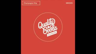 Champagne Drip - QGR MIX005