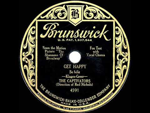 1929 Red Nichols (as ‘The Captivators’) - Get Happy (Scrappy Lambert, vocal)
