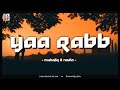 Ya Rabb Lirik Arab Latin Terjemahan Muhajir Lamkaruna Nadia Tasya