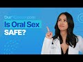 OurDoctor Is Oral Sex Safe