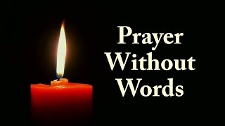 Prayer Without Words