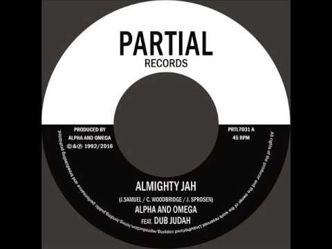 Alpha and Omega Feat. Dub Judah - Almighty Jah - Partial Records 7