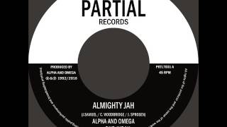 Alpha and Omega Feat. Dub Judah - Almighty Jah - Partial Records 7
