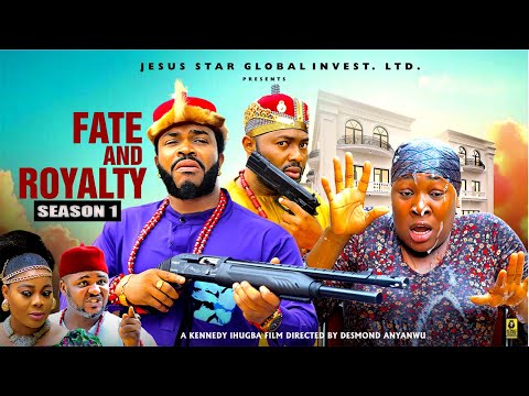 FATE AND ROYALTY (SEASON 1) - 2025 Latest Nigerian Nollywood Movie ||Trending Nollywood Movie