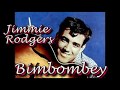 Jimmie Rodgers   Bimbombey