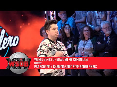 World Series of Bowling XIV Chronicles | Episode 7 | PBA Scorpion Championship Stepladder Finals