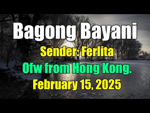 Bagong Bayani 🇵🇭 Sender: Ferlita Ofw from Hong Kong.  February 15, 2025