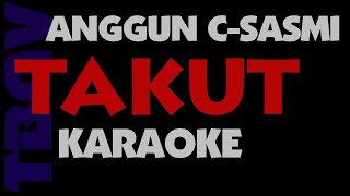 Download lagu Anggun C Sasmi - TAKUT. Karaoke. Key  Bbm. mp3 Download lagu Anggun C Sasmi - TAKUT. Karaoke. Key  Bbm. mp3