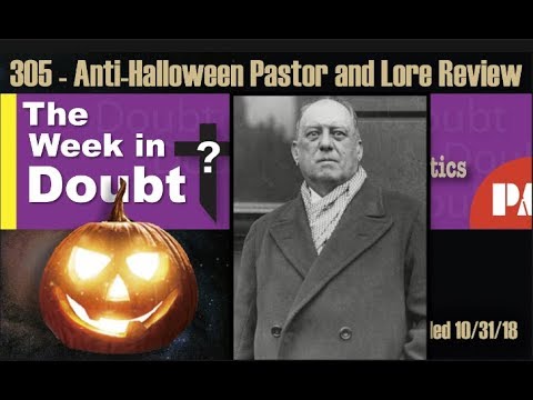 305 - Anti-Halloween Pastor and Lore Review