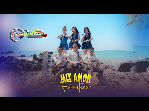 Cuerdas Del Alma - Mix  Amor Forastero (Video Oficial)