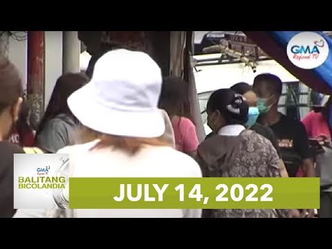 Balitang Bicolandia : July 14, 2022