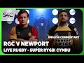 LIVE RUGBY RGC V Newport Super Rygbi Cymru S4C