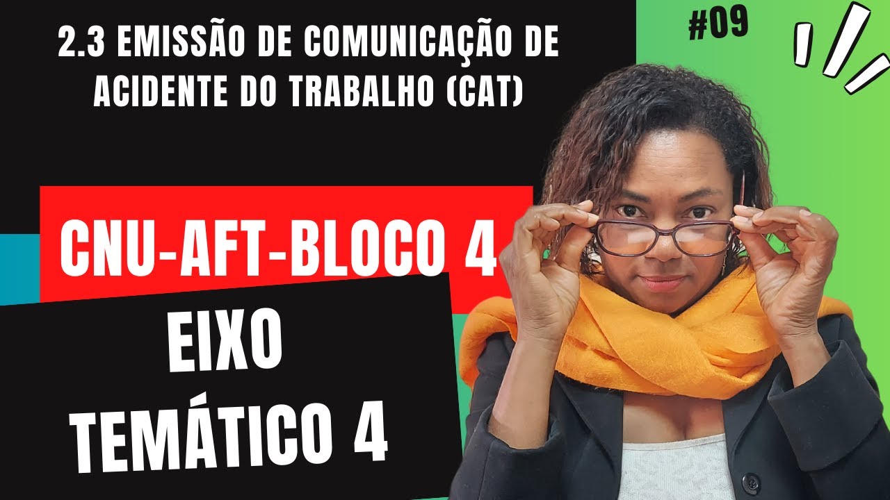 2.3 Emissão de Comunicação de Acidente de Trabalho (CAT) - CNU - AFT - Bloco 4 - Eixo temático 4