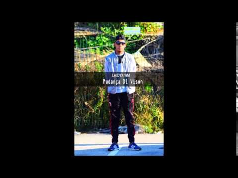 Laidyx WM - Mudança Di Vison (2015)
