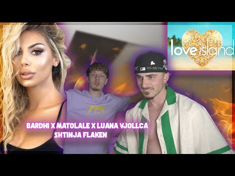 🇦🇱UK🇬🇧 REACT TO - BARDHI x MATOLALE x LUANA VJOLLCA - SHTINJA FLAKEN (Love Island Albania)