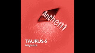 Taurus-5 – Impulse (FJ Project Remix)