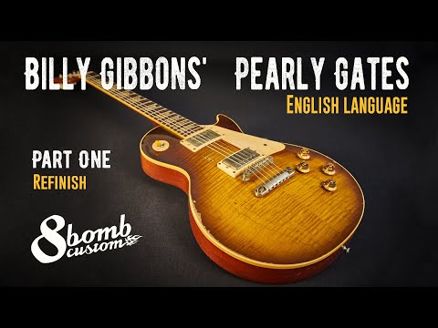 Billy Gibbons' PEARLY GATES. Part ONE. Gibson Classic refinish.