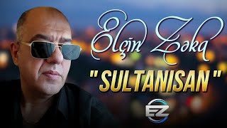 Elcin Zeka  Sultanisan 2024 Official Audio